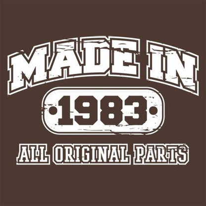 Made in 1983 All Original Parts T- Shirts At Feelin Good.