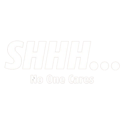 Shhh… No One Cares - Roadkill T Shirts