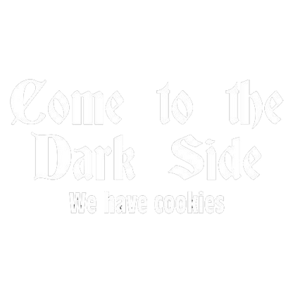 Come To The Dark Side We Have Cookies Tees