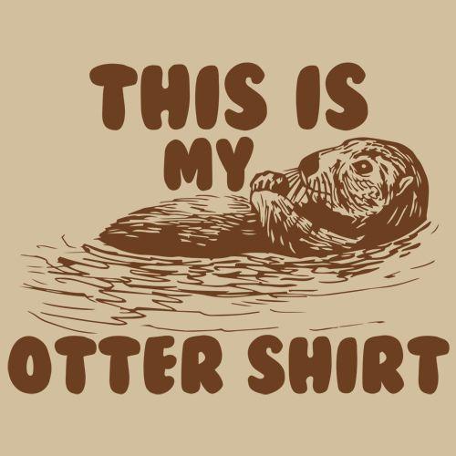 This Is My Otter Shirt - Roadkill T Shirts