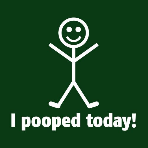 I Pooped Today - Roadkill T Shirts