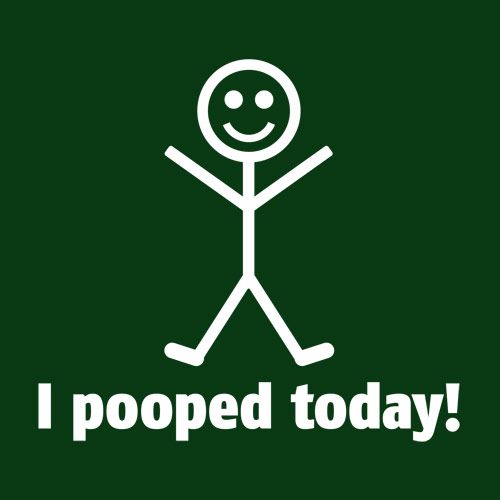I Pooped Today - Roadkill T Shirts