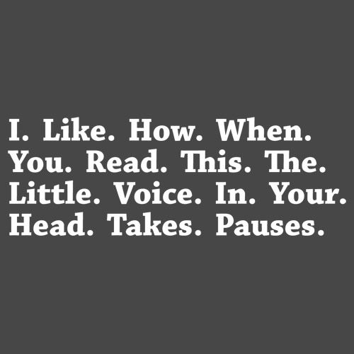 I Like How When You Read This The Little Voice In Your Head Takes Pauses T-Shirt