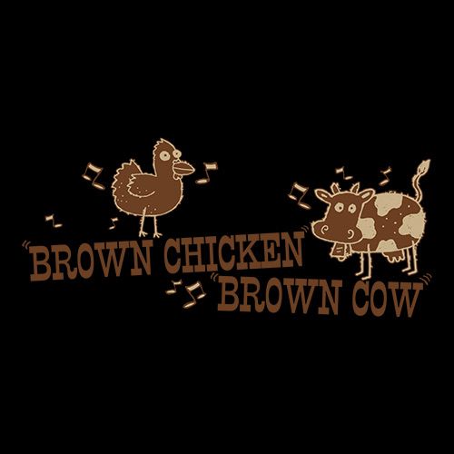 Brown Chicken Brown Cow T-Shirt