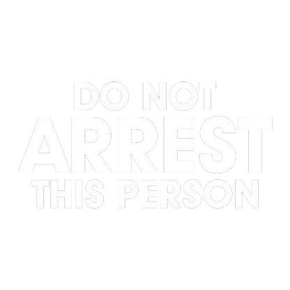 Buy Do Not Arrest This Person T-Shirt