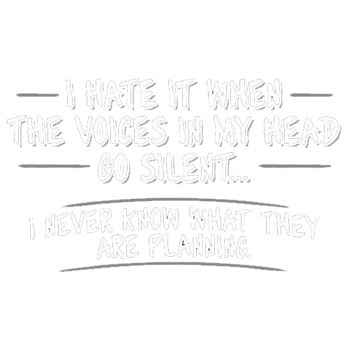 I Hate It When The Voices Go Silent - Roadkill T Shirts