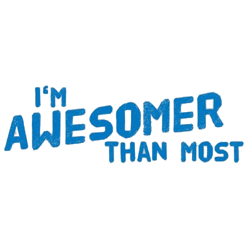 I'm Awesomer Than Most - Roadkill T Shirts