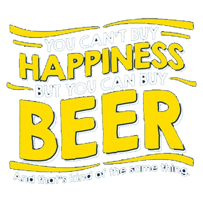 You Can't Buy Happiness But You Can Buy Beer Tees