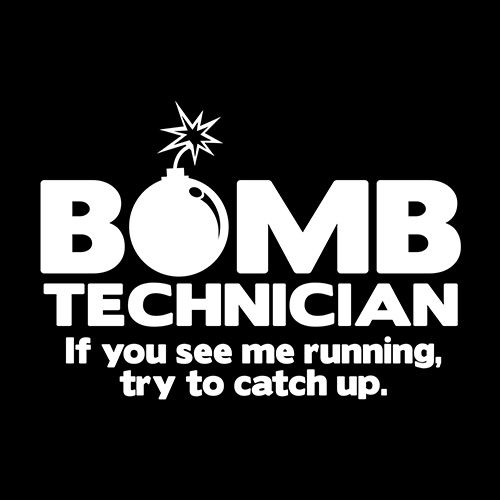 Bomb Technician If You See Me Running T-Shirt