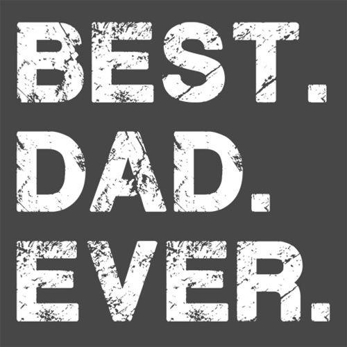 Best Dad Ever T-Shirt | Graphic T-Shirt