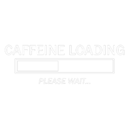 Caffeine Loading Please Wait Tees