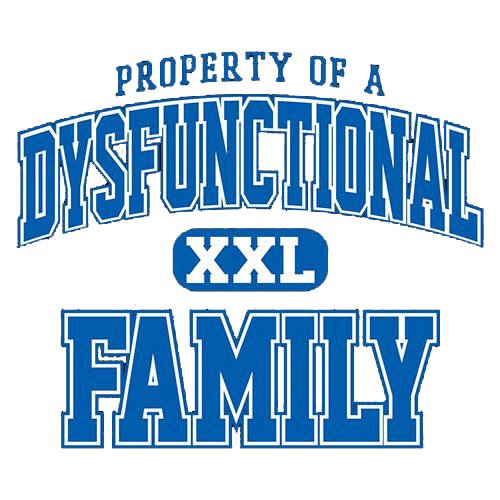 Property Of A Dysfunctional Family - Roadkill T Shirts