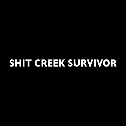 Shit Creek Survivor T-Shirt - Funny T-shirts - Roadkill T Shirts