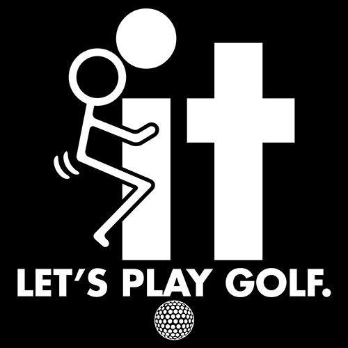 F-It Let's Play Golf T-Shirt