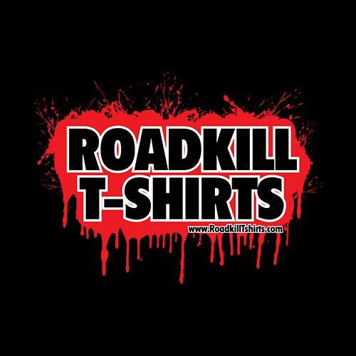 Roadkill T-Shirts - Roadkill T Shirts