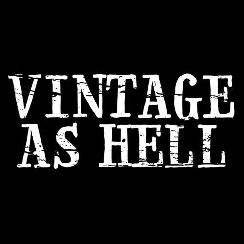 Vintage As Hell T-Shirt - Funny T-Shirts