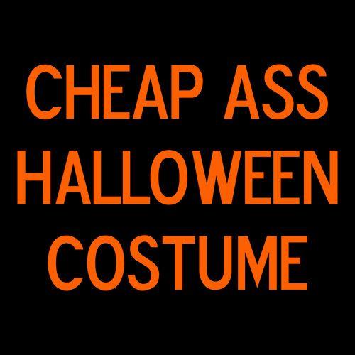 Cheap Ass Halloween Costume T-Shirt