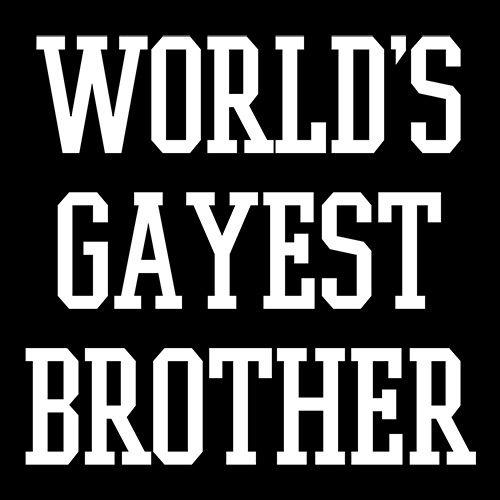 Wold's Gayest Brother T-Shirt