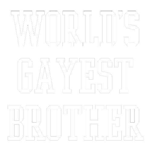 Wold's Gayest Brother Funny T-Shirt