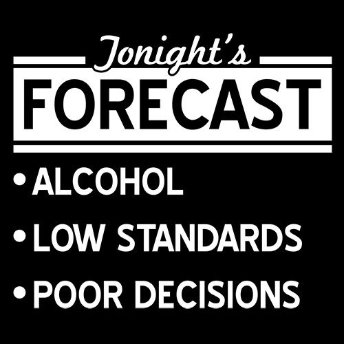 Tonight's Forecast Alcohol T-Shirt