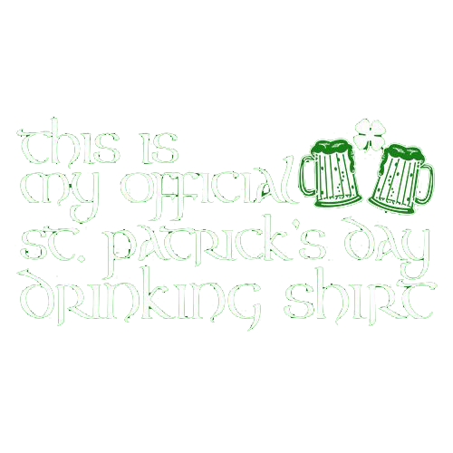 This Is My Official St. Patrick's Day Drinking Shirt. - Roadkill T Shirts