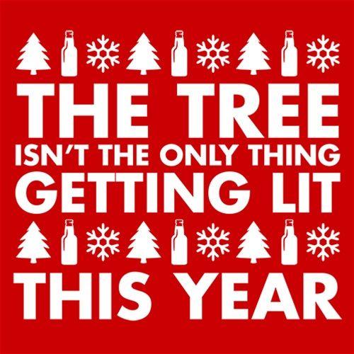 The Tree Isn't The Only Thing Getting Lit This Year - Roadkill T Shirts
