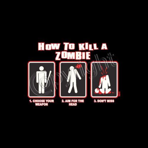 How To Kill A Zombie - Roadkill T Shirts
